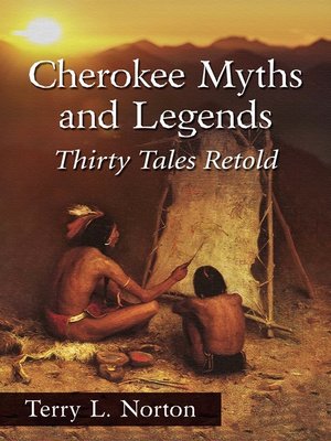Cherokee Myths and Legends - ebook